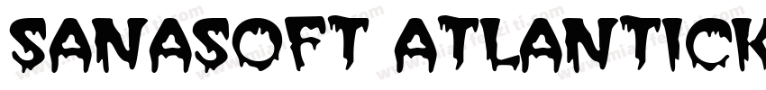 Sanasoft Atlantickz字体转换